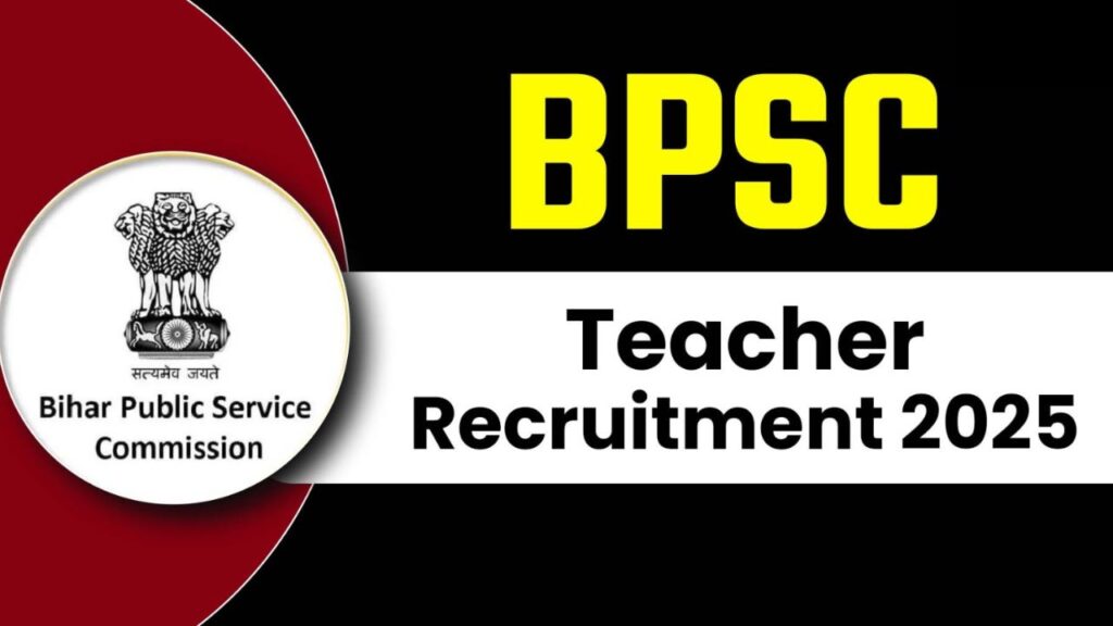 Bihar Public Service Commission (BPSC) Recruitment 2025