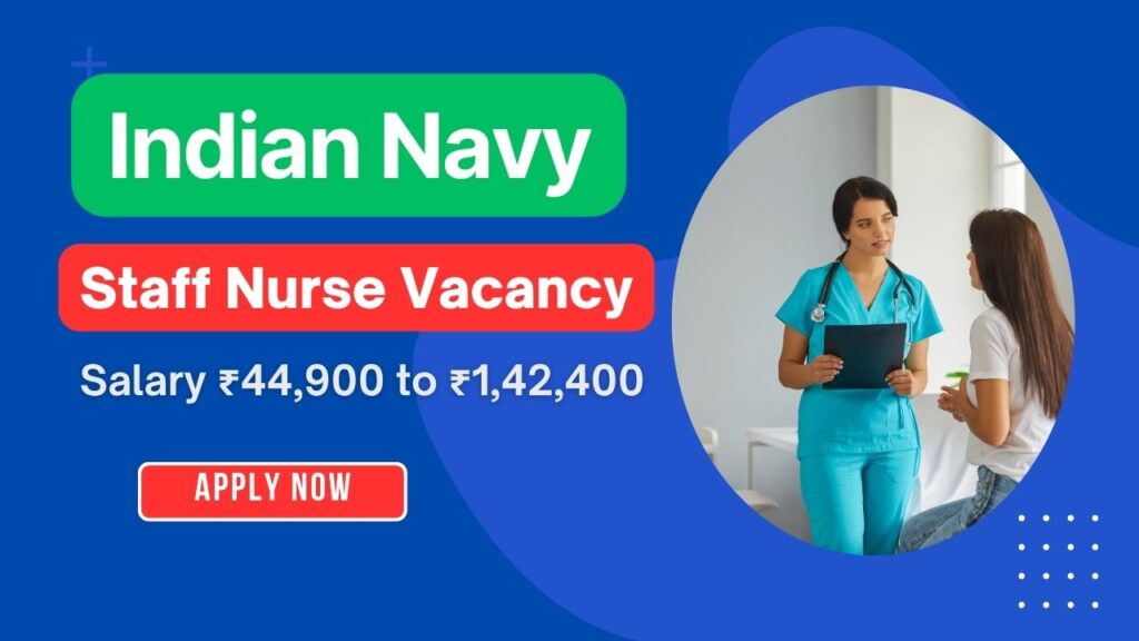 Indian Navy Staff Nurse Vacancy 2025