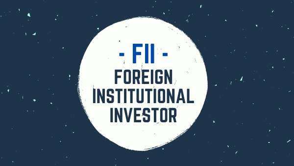 FII – Full Form in Share Market