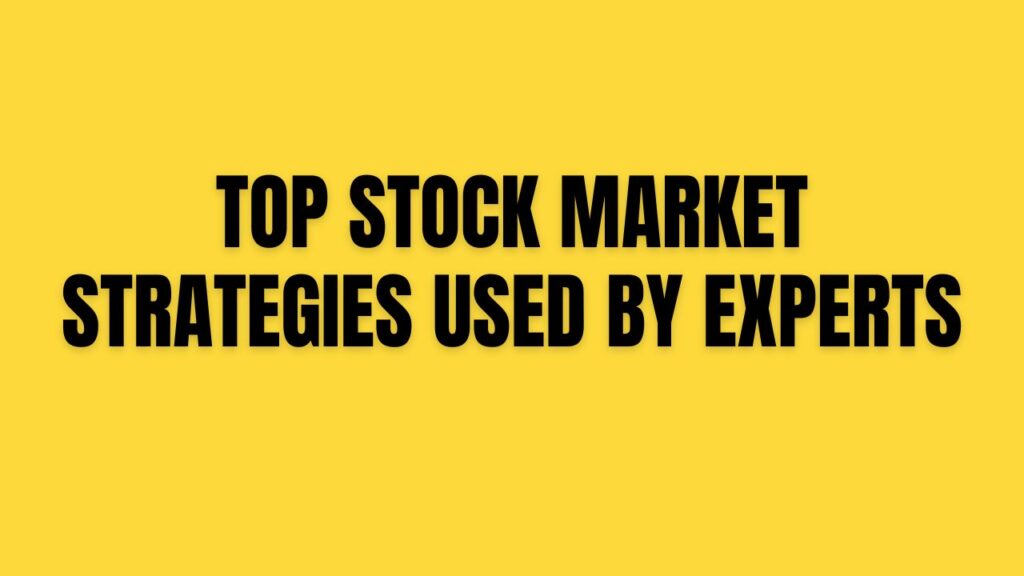 Top Stock Market Strategies Used by Experts